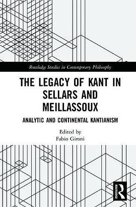 The Legacy of Kant in Sellars and Meillassoux