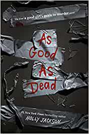 As Good As Dead (Delacorte Press 2021)