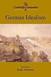 The Cambridge Companion to German Idealism (Cambridge University Press 2000)