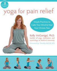 Yoga For Pain Relief (New Harbinger 2009)