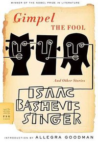 Gimpel the Fool (Farrar, Straus and Giroux 2006)