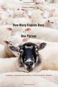 How Many Friends Does One Person Need? (Harvard University Press 2010)