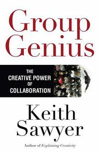 Group Genius (Basic Books 2008)