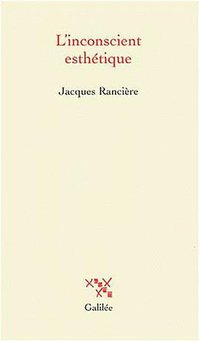 L'inconscient esthétique (Galilée 2001)