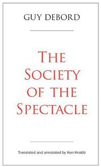 The Society of the Spectacle