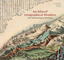 An atlas of geographical wonders (Princeton Architectural Pr)