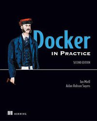 Docker in Practice (Manning Publications 2019)