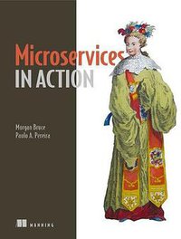 Microservices in Action (Manning Publications 2018)