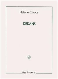 Dedans (Editions des Femmes 1986)