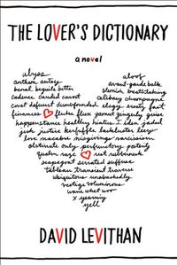 The Lover's Dictionary (Farrar, Straus and Giroux 2011)