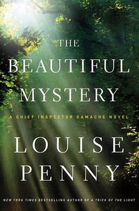 The Beautiful Mystery (Minotaur Books 2013)