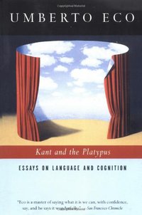 Kant and the Platypus (Mariner Books 2000)