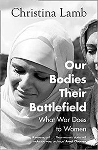 Our Bodies, Their Battlefield (William Collins 2020)
