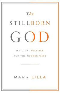 The Stillborn God (Knopf 2007)