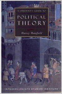 A Student's Guide to Political Philosophy (Intercollegiate Studies Institute 2001)