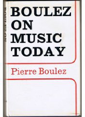 Boulez on Music Today