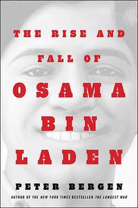 The Rise and Fall of Osama Bin Laden