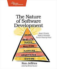The Nature of Software Development (Pragmatic Bookshelf 2015)