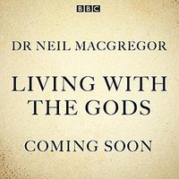 Living With the Gods (BBC Books 2018)