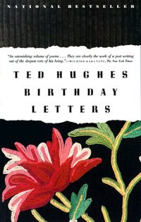 Birthday Letters (Farrar, Straus and Giroux 1999)