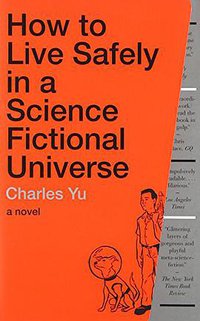 How to Live Safely in a Science Fictional Universe (Vintage Books 2011)
