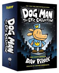 Dog Man: The Epic Collection: From the Creator of Captain Underpants (Dog Man #1-3 Boxed Set)
