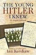 The Young Hitler I Knew (Greenhill Books 2006)