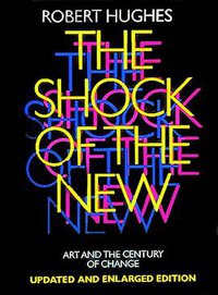 The Shock of the New (Thames & Hudson Ltd 1991)