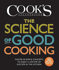 The Science of Good Cooking (Cook's Illustrated 2012)