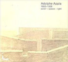 Adolphe Appia, 1862-1928: Actor, Space, Light