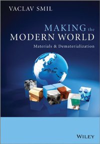 Making the Modern World (Wiley 2013)