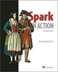Spark in Action, Second Edition (Manning Publications 2020)