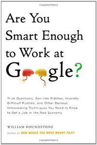 Are You Smart Enough to Work at Google? (Hachette Book Group USA 2012)