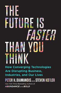 The Future Is Faster Than You Think (Simon & Schuster 2020)