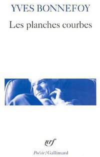 Les Planches courbes (Gallimard 2003)