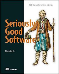 Seriously Good Software (Manning Publications 2020)