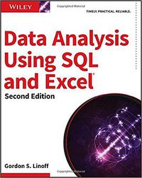Data Analysis Using SQL and Excel (Wiley 2015)