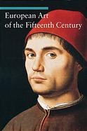 European Art of the Fifteenth Century (Art Through the Centuries Series)