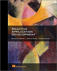 Reactive Application Development (Manning Publications 2018)