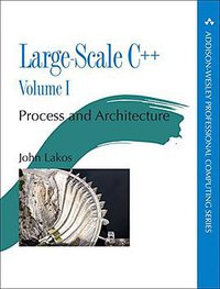 Large-Scale C++  Volume I (Addison-Wesley Professional 2016)