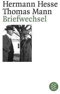 Briefwechsel Hermann Hesse / Thomas Mann (Fischer (Tb.), Frankfurt 2003)