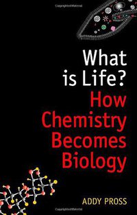 What is Life? (Oxford University Press 2012)