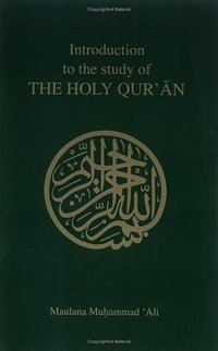 Introduction to the Study of the Holy Quran