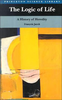 The Logic of Life (Princeton University Press 1993)