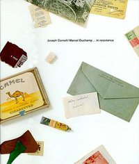 Joseph Cornell / Marcel Duchamp...In Resonance