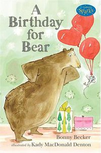 A Birthday for Bear (Candlewick Press 2009)