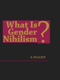 What is Gender Nihilism?