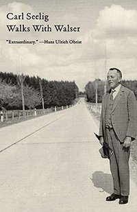 Walks with Walser (New Directions 2017)