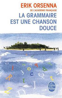 La Grammaire Est Une Chanson Douce