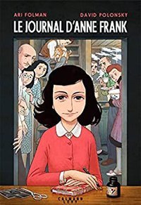 Le Journal d'Anne Frank: Roman graphique (Calmann-Lévy 2017)